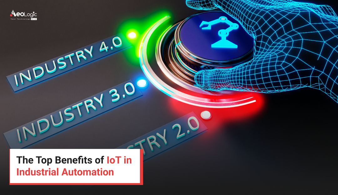 The Top Benefits of IoT in  Industrial Automation
